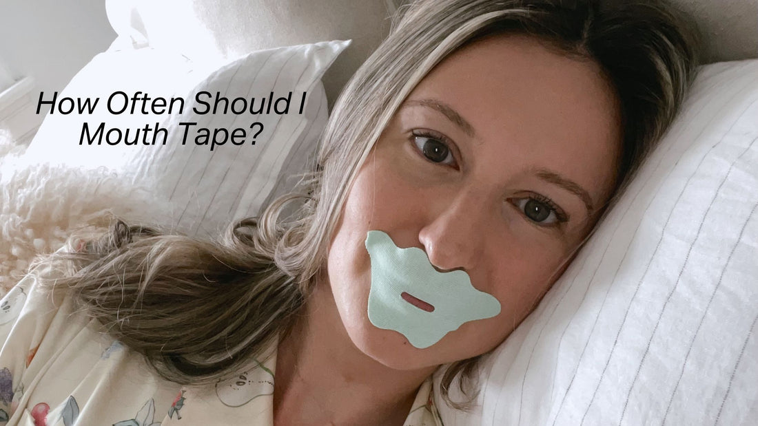 How Often Should I Mouth Tape?